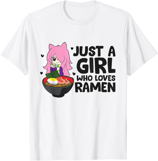 Just a Girl Who Loves Anime and Ramen T-Shirt